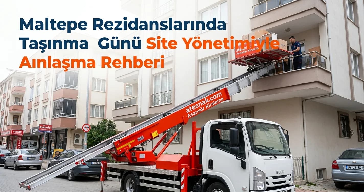 Maltepe Evden Eve Nakliyat: Rezidanslarda Site Yönetimiyle Anlaşma Rehberi
